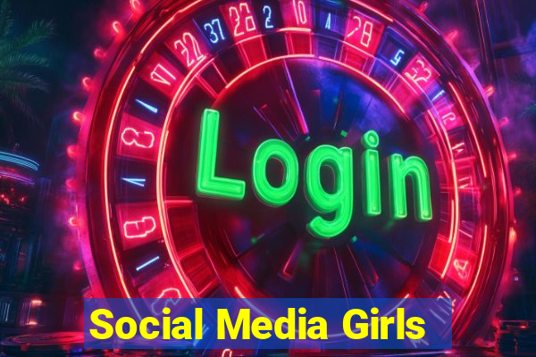 Social Media Girls